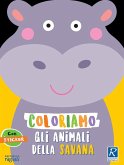 Coloriamo gli animali della savana. Con stickers Coloriamo gli animali della savana. Con stickers