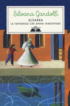 Aldabra. La tartaruga che amava Shakespeare - Gandolfi, Silvana