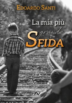 La mia più grande sfida - Santi, Edoardo La mia più grande sfida - Santi, Edoardo