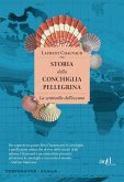Storia della conchiglia pellegrina. La sentinella dell'oceano Storia della conchiglia pellegrina. La sentinella dell'oceano