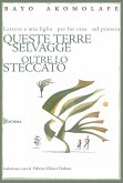 Queste terre selvagge oltre lo steccato Queste terre selvagge oltre lo steccato