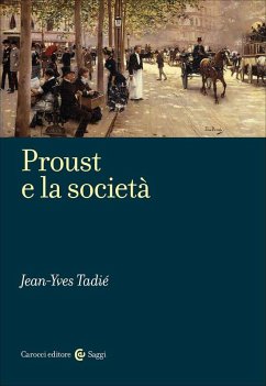 Proust e la società - Tadié, Jean-Yves