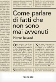 Come parlare di fatti che non sono mai avvenuti Come parlare di fatti che non sono mai avvenuti