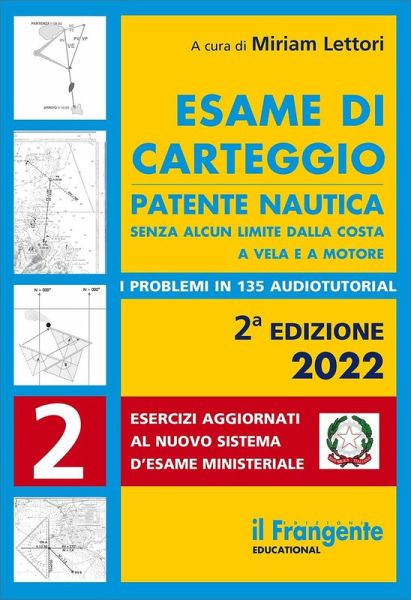 Esame di carteggio. Patente nautica senza alcun limite dalla costa a vela e a motore Esame di carteggio. Patente nautica senza alcun limite dalla costa a vela e a motore