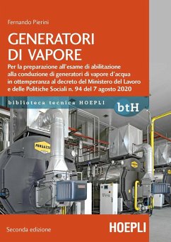 Cover Generatori di vapore. Per la preparazione all'esame di abilitazione alla conduzione di generatori di vapore d'acqua in ottemperanza al decreto del Ministero del Lavoro e delle Politiche Sociali n. 94 del 7 agosto 2020