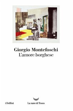 L' amore borghese - Montefoschi, Giorgio