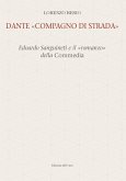 Dante «compagno di strada». Edoardo Sanguineti e il «romanzo» della commedia Dante «compagno di strada». Edoardo Sanguineti e il «romanzo» della commedia