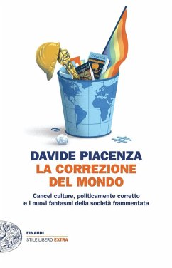Cover La correzione del mondo. Cancel culture, politicamente corretto e i nuovi fantasmi della società frammentata
