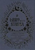 Il libro della strega. Un diario per coltivare la positività, la fiducia e altre magie Il libro della strega. Un diario per coltivare la positività, la fiducia e altre magie