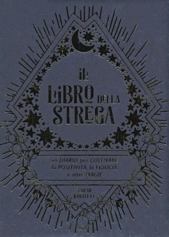 Il libro della strega. Un diario per coltivare la positività, la fiducia e altre magie - Bartlett, Sarah