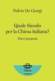 Quale Sinodo per la Chiesa italiana? Dieci proposte Quale Sinodo per la Chiesa italiana? Dieci proposte