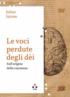 Le voci perdute degli dèi. Sulle origini della coscienza - Jaynes, Julian