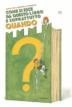 Come si esce da questo libro e soprattutto quando? - Fehr, Daniel; Quarello, Maurizio A. C.