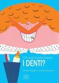 Chi si è lavato bene i denti? Chi si è lavato bene i denti?