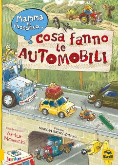 Mamma ti racconto... cosa fanno le automobili - Brykczynski, Marcin; Nowicki, Arthur