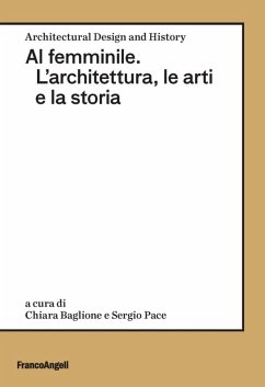 Cover Al femminile. L'architettura, le arti e la storia