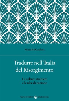 Cover Tradurre nell'Italia del Risorgimento. Le culture straniere e le idee di nazione