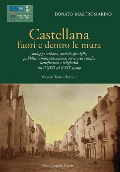 Sviluppo urbano, antiche famiglie, pubblica amministrazione, territorio rurale, beneficenza e religiosità tra il XVII ed il XIX secolo - Mastromarino, Donato Sviluppo urbano, antiche famiglie, pubblica amministrazione, territorio rurale, beneficenza e religiosità tra il XVII ed il XIX secolo - Mastromarino, Donato
