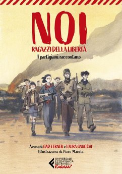 Cover Noi, ragazzi della libertà. I partigiani raccontano
