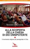 Alla scoperta della Chiesa di Dio onnipotente. Il movimento religioso più perseguitato in Cina