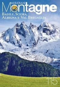 Cover Badile, Sciora, Albigna, Val Bregaglia