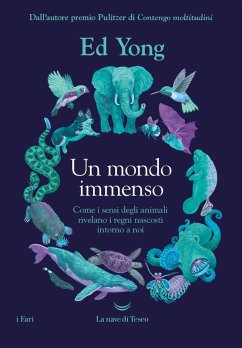 Cover Un mondo immenso. Come i sensi degli animali rivelano i regni nascosti intorno a noi