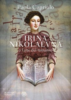 Irina Nikolaevna o l'arte del romanzo - Capriolo, Paola