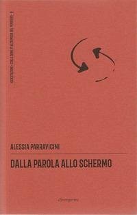 Dalla parola allo schermo - Parravicini, Alessia