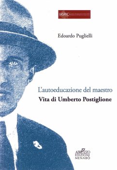 L' autoeducazione del maestro. Vita di Umberto Postiglione - Puglielli, Edoardo