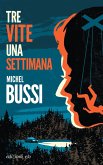 Tre vite una settimana Tre vite una settimana