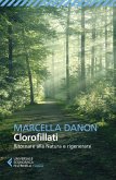 Clorofillati ritornare alla natura e rigenerarsi Clorofillati ritornare alla natura e rigenerarsi