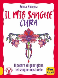 Il mio sangue cura - Moreyra, Zulma Il mio sangue cura - Moreyra, Zulma