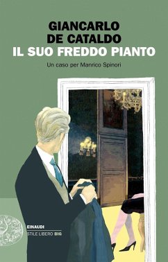 Il suo freddo pianto. Un caso per Manrico Spinori - De Cataldo, Giancarlo