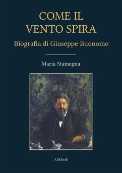Cover Come il vento spira. Biografia di Giuseppe Buonomo