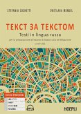 Tekst za tekstom. Testi in lingua russa. Per la preparazione all'esame di Stato e alla certificazione. Livello B1 Tekst za tekstom. Testi in lingua russa. Per la preparazione all'esame di Stato e alla certificazione. Livello B1
