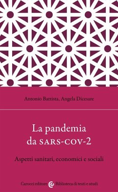 La pandemia da Sars-Cov-2. Aspetti sanitari, economici e sociali - Battista, Antonio; Dicesare, Angela