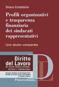 Cover Profili organizzativi e trasparenza finanziaria dei sindacati rappresentativi. Uno studio comparato