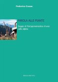 Parola alle piante. Saggio di fitotoponomastica di una valle alpina Parola alle piante. Saggio di fitotoponomastica di una valle alpina