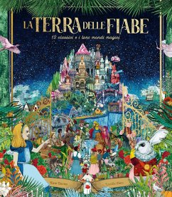 Cover La terra delle fiabe. 12 classici e i loro mondi magici