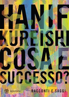 Cosa è successo? Racconti e saggi - Kureishi, Hanif