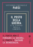 Il posto della guerra e il costo della libertà Il posto della guerra e il costo della libertà