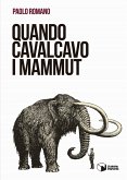 Quando cavalcavo i mammut Quando cavalcavo i mammut