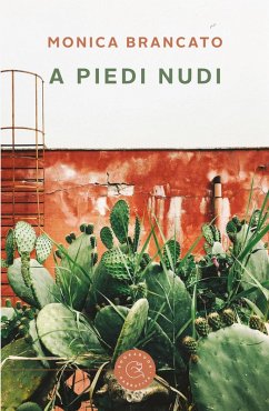 A piedi nudi - Brancato, Monica