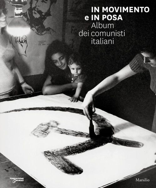 In movimento e in posa. Album dei comunisti italiani