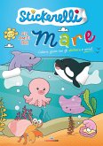Gli amici del mare. Stickerelli. Con adesivi