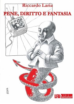 Pene, diritto e fantasia - Laria, Riccardo Pene, diritto e fantasia - Laria, Riccardo