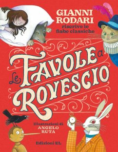 Cover Le favole a rovescio. Gianni Rodari riscrive le fiabe classiche