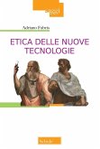 Etica delle nuove tecnologie Etica delle nuove tecnologie