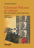Giovanni Falcone al cinema. Una vita da giudice, senza le parti noiose Giovanni Falcone al cinema. Una vita da giudice, senza le parti noiose