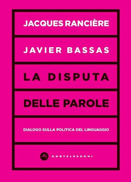 La disputa delle parole. Dialogo sulla politica del linguaggio